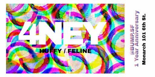 4Ney SF Debut / Bump 1 Year Party flyer