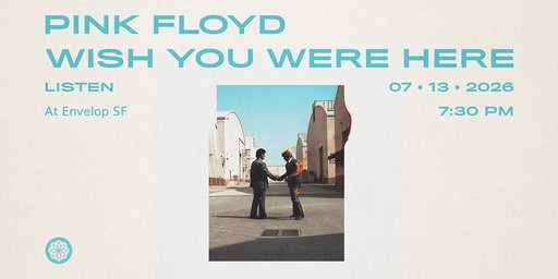 Pink Floyd – Wish You Were Here (Envelop Immersive Listening) flyer