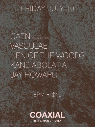 Caen, Vasculae, Hen Of The Woods, Kane Abolafia, Jay Howard flyer