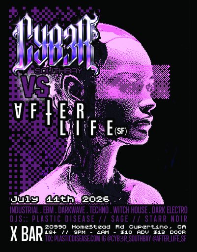 Cyb3r South Bay vs After Life SF flyer