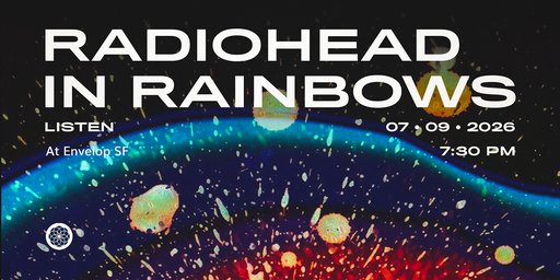 Radiohead – In Rainbows (Envelop Immersive Listening) flyer