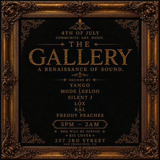 The Gallery: A Renaissance of Sound (4th of July) flyer